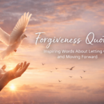 The Ultimate Collection of Forgiveness Quotes: Inspiring Words to Help You Let Go of Resentment and Move Forward