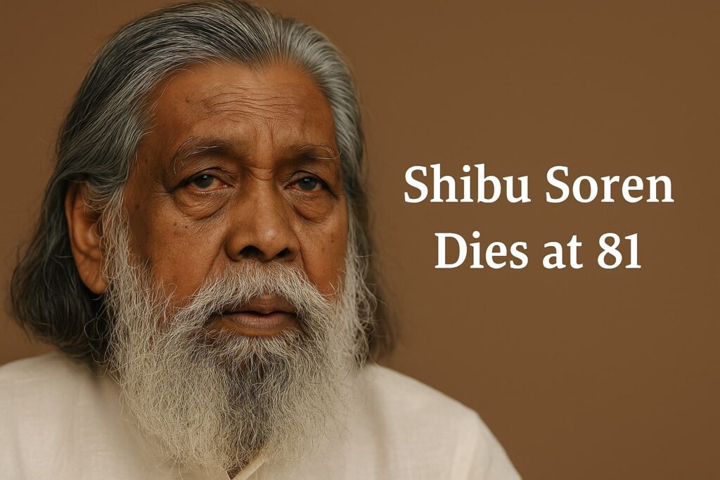 Shibu Soren Passes Away at 81: A Pillar of Tribal Politics in India